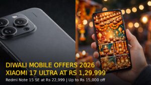 Diwali Mobile Offers 2026: Best Xiaomi Deals & Discounts