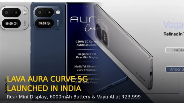Lava Aura Curve 5G Launched: Price ₹23,999, Specs
