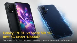Samsung Galaxy F70 5G vs TECNO Spark 50s 5G: Best 5G Phone Under ₹20000?