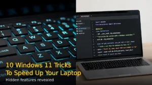 10 Windows 11 Tricks to Speed Up Your Laptop